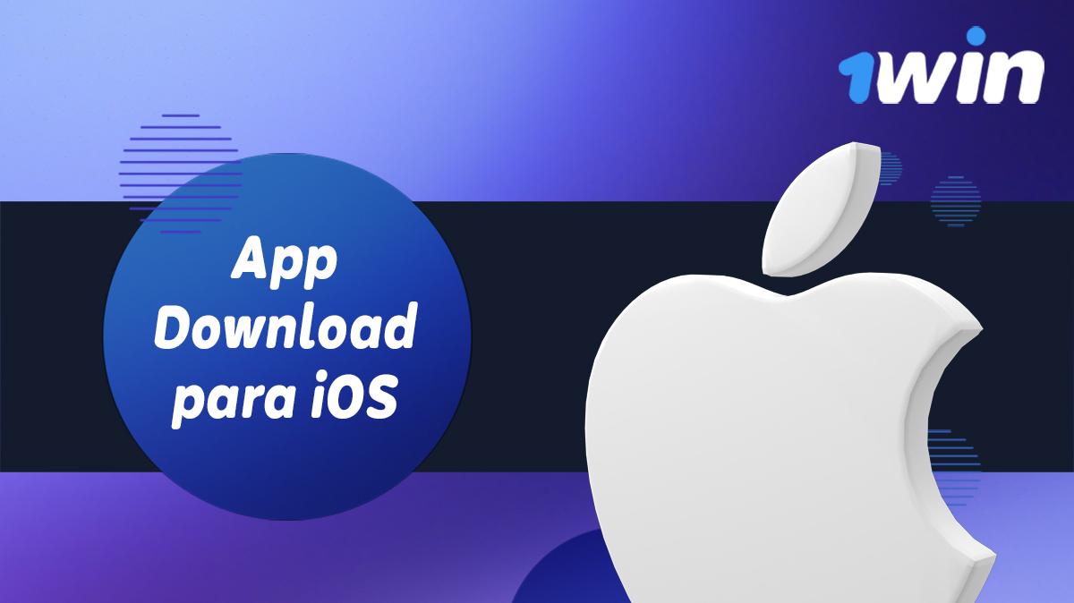 Instruções para descarregar a aplicação móvel 1Win no iOS