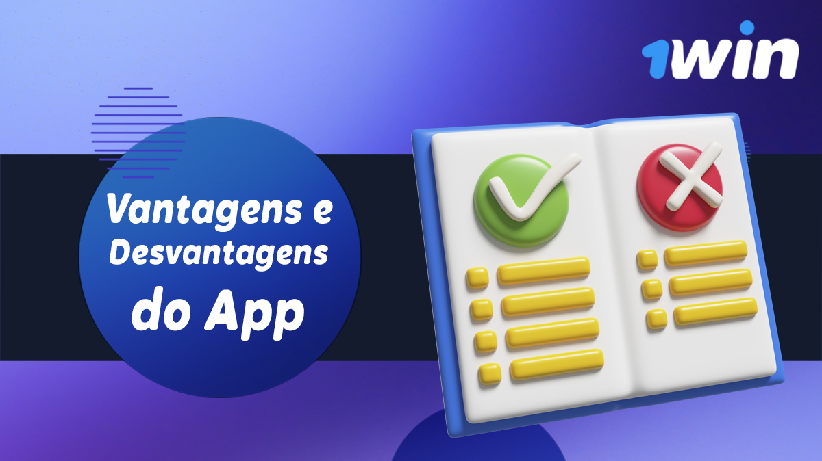 Vantagens e desvantagens da aplicação de apostas e casino online 1Win