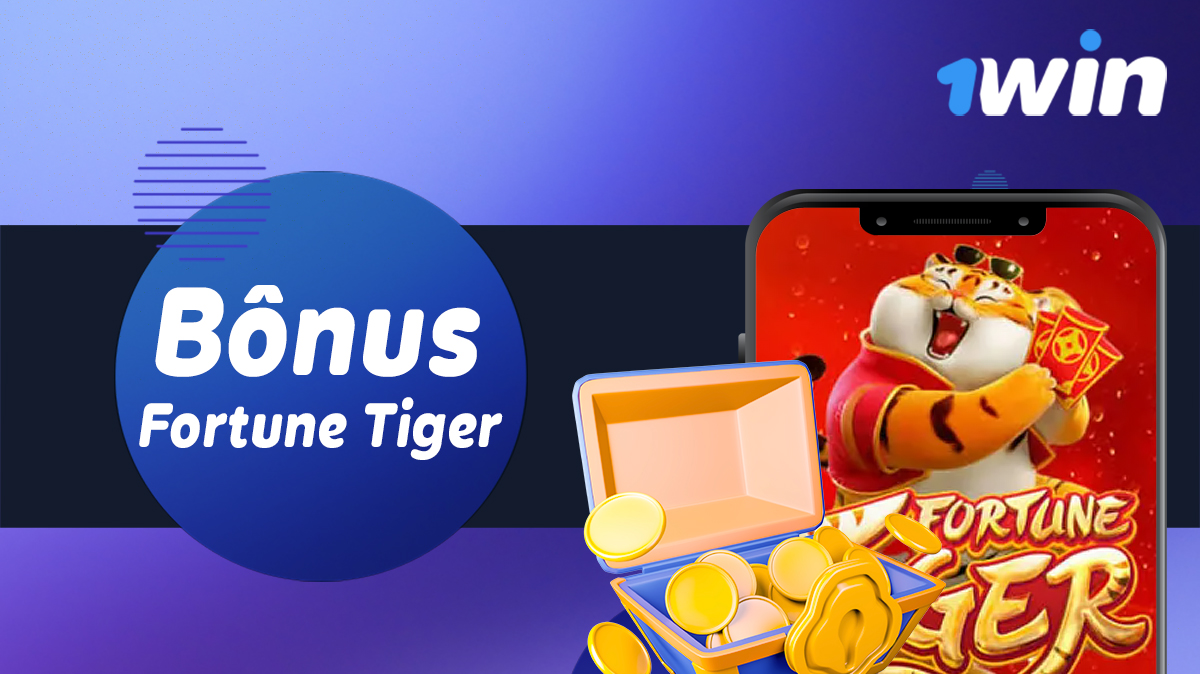 Bónus da 1win disponíveis para os fãs do jogo Fortune Tiger do Brasil