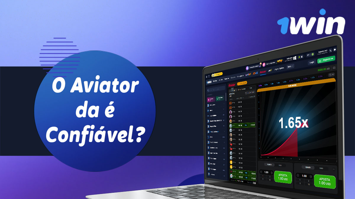 O site do casino online 1Win é confiável para o jogo Aviator?