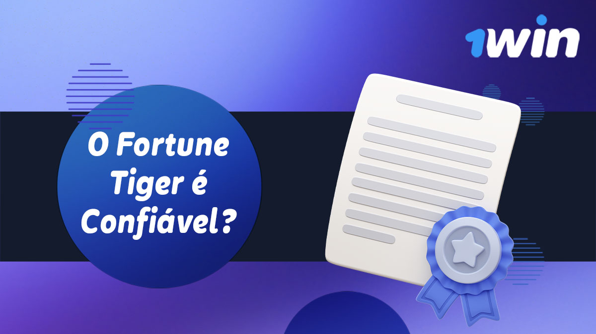 O cassino online 1win Brasil é confiável para jogar Fortune Tiger?