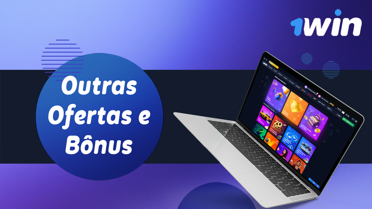 Lista de bónus que o casino online 1Win oferece aos utilizadores brasileiros