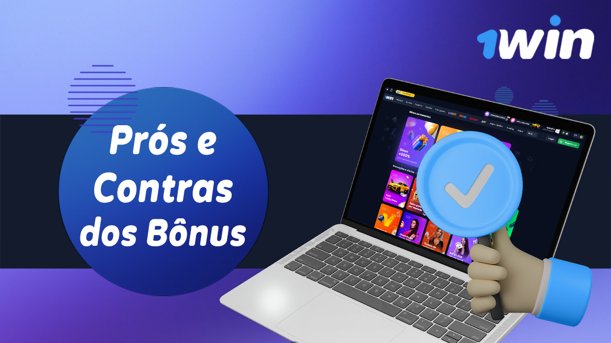 Vantagens e desvantagens dos bónus 1Win para os utilizadores brasileiros