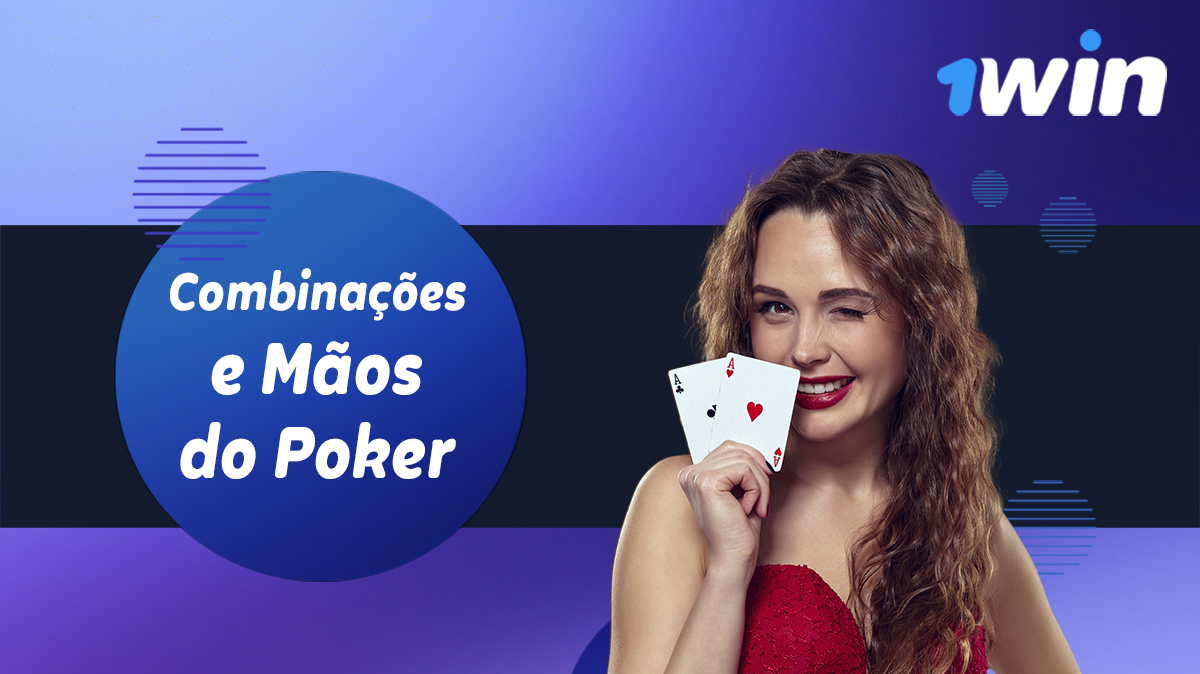 Combinações e Mãos do Poker que os utilizadores do 1Win precisam de saber