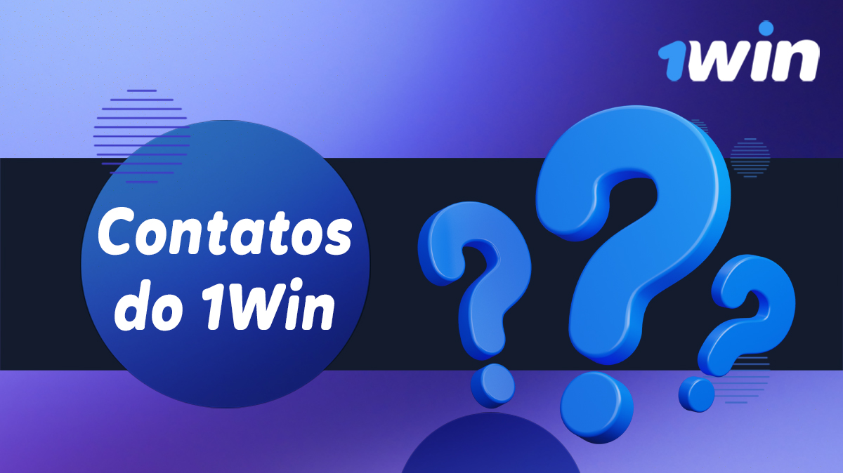Contactos de apoio disponíveis do 1Win