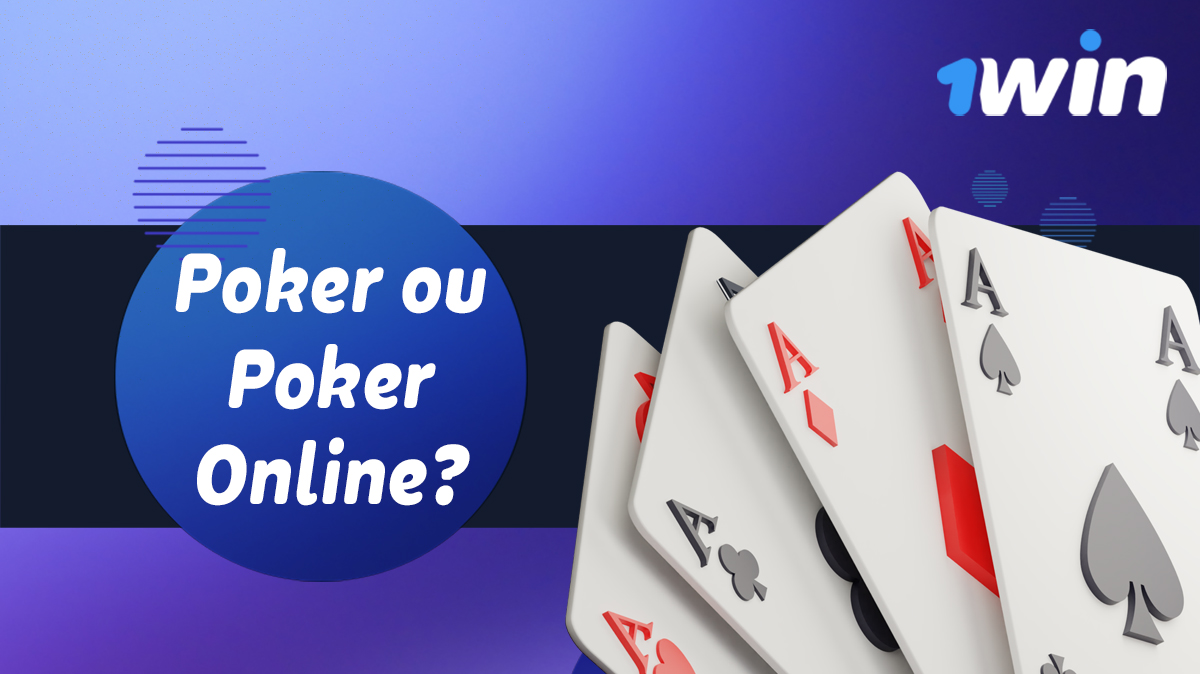 Como jogar póquer normal difere do póquer online no 1Win