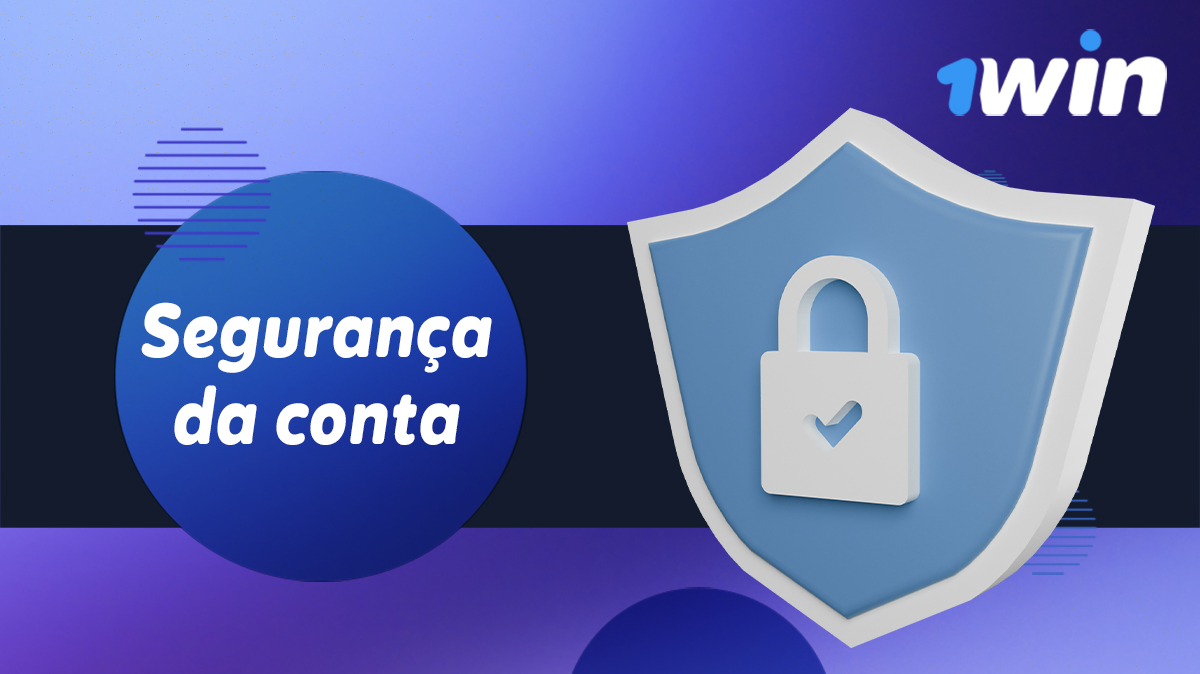 Segurança da conta para utilizadores brasileiros do 1Win