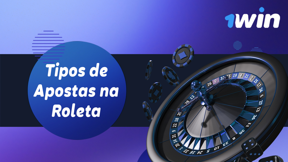Tipos de apostas na roleta no sítio do casino em linha 1Win