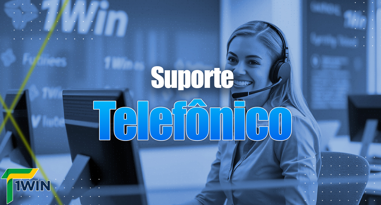 Suporte Telefônico 1Win